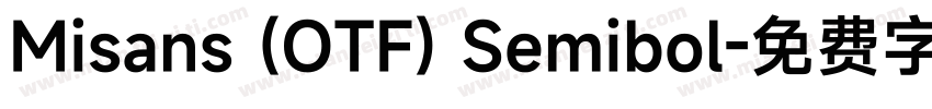 Misans (OTF) Semibol字体转换